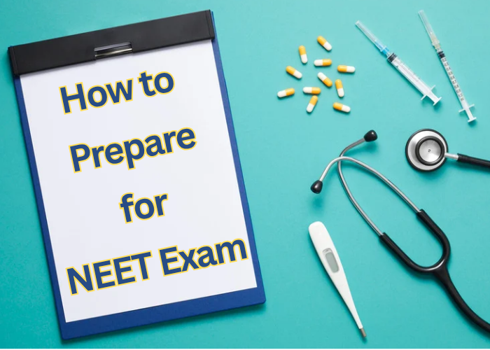 How to Prepare for NEET Exam